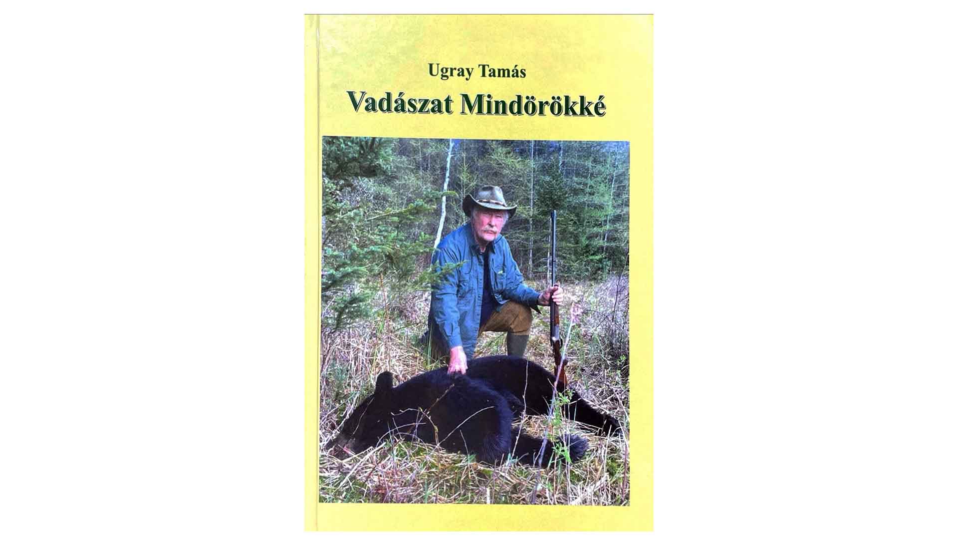 Ugray Tamás: Vadászat Mindörökké
